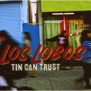 LOS LOBOS / ロス・ロボス / TIN CAN TRUST