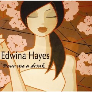 EDWINA HAYES / エデウィナ・ヘイズ / ポウ・ミー・ア・ドリンク