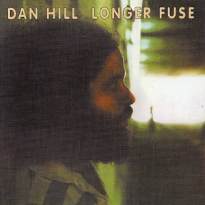 DAN HILL / ダン・ヒル / LONGER FUSE