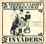 INVADERS / THERE'S A LIGHT,THERE'S A WAY
