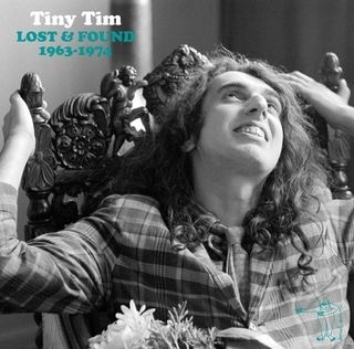 TINY TIM / タイニー・ティム / LOST & FOUND 1963-1974