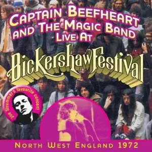 LIVE AT BICKERSHAW 1972/CAPTAIN BEEFHEART (& HIS MAGIC BAND