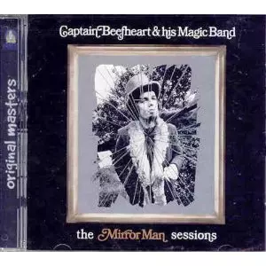 MIRROR MAN SESSIONS/CAPTAIN BEEFHEART (& HIS MAGIC BAND