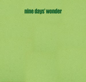 NINE DAYS WONDER / ナイン・デイズ・ワンダー / NINE DAYS WONDER