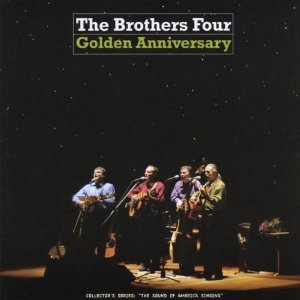 BROTHERS FOUR / ブラザーズ・フォア / GOLDEN ANNIVERSARY