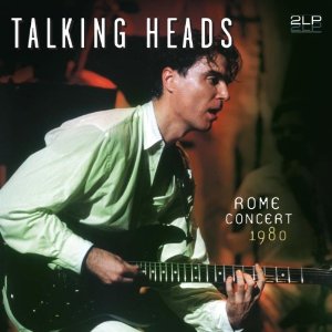 TALKING HEADS / トーキング・ヘッズ / ROME CONCERT