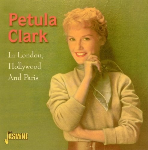 PETULA CLARK / ペトゥラ・クラーク / IN LONDON,, HOLLYWOOD AND PARIIS