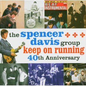 SPENCER DAVIS GROUP / スペンサー・デイヴィス・グループ / KEEP ON RUNNING - 40TH ANNIVERSARY