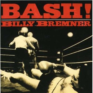 BILLY BREMNER / ビリー・ブレムナー / BASH!