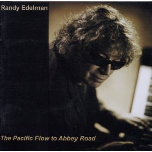RANDY EDELMAN / ランディ・エデルマン / PACIFIC FLOW TO ABBEY ROAD