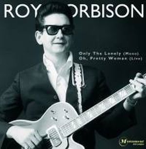 ROY ORBISON / ロイ・オービソン / ONLY THE LONELY / OH, PRETTY WOMAN (7") 【RECORD STORE DAY 04.16.2011】