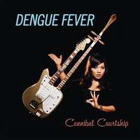 DENGUE FEVER / デング・フィーヴァー / CANNIBAL COURTS (LP) 【RECORD STORE DAY 04.16.2011】