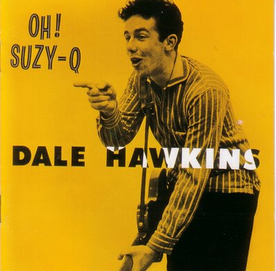 DALE HAWKINS / デイル・ホーキンズ / OH! SUZY Q