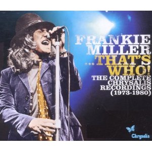 FRANKIE MILLER / フランキー・ミラー / THAT'S WHO! THE COMPLETE CHRYSALIS RECORDINGS 1972-1980