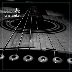 SIMON AND GARFUNKEL / サイモン&ガーファンクル / PERFORMANCE