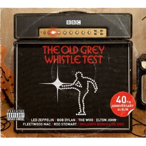 V.A. (ROCK GIANTS) / THE OLD GREY WHISTLE TEST 40TH ANNIVERSARY