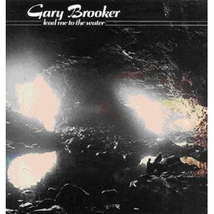 GARY BROOKER / ゲイリー・ブルッカー / LEAD ME TO THE WATER