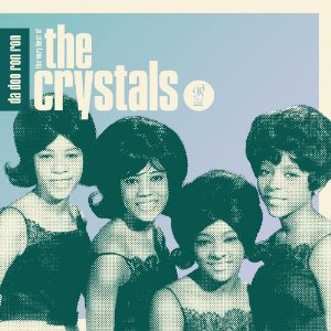 CRYSTALS (GIRL POP) / クリスタルズ / DA DOO RON RON: THE VERY BEST OF THE CRYSTALS