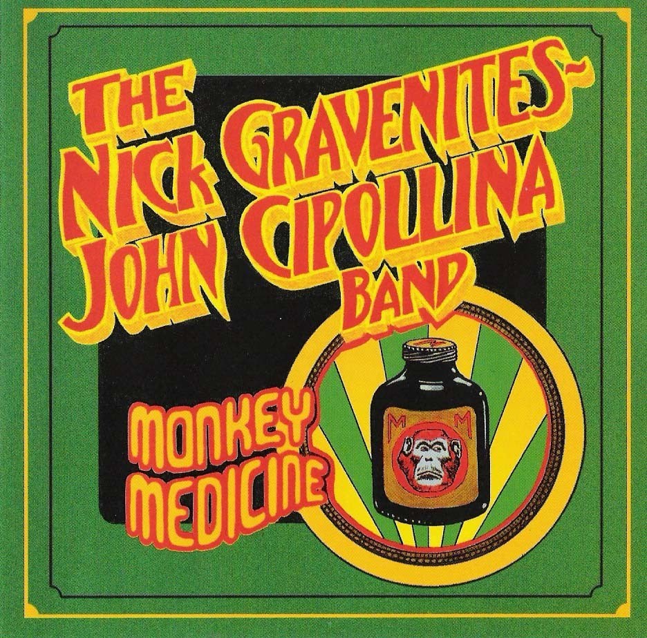 NICK GRAVENITES AND JOHN CIPOLLINA / MONKEY MEDICINE (CDR)