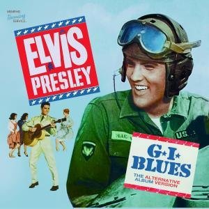 ELVIS PRESLEY / エルヴィス・プレスリー / G.I. BLUES - THE ALTERNATIVE ALBUM VERSION