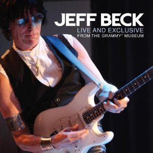JEFF BECK / ジェフ・ベック / LIVE AND EXCLUSIVE FROM THE GRAMMY MUSEUM