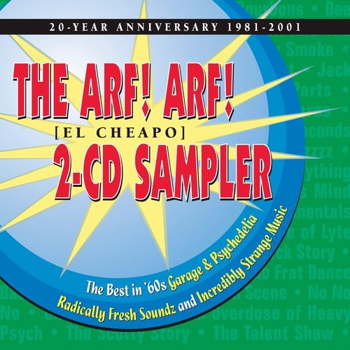 V.A. (GARAGE) / THE ARF! ARF! 2CD SAMPLER - THE BEST IN 60S GARAGE & PSYCHEDELIA, RADICAL FRESH SOUNDZ AND INCREDIBLY STRANGE MUSIC