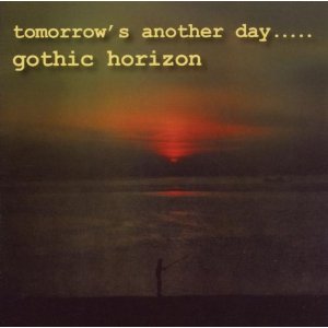 GOTHIC HORIZON / ゴシック・ホライズン / TOMORROW'S ANOTHER DAY