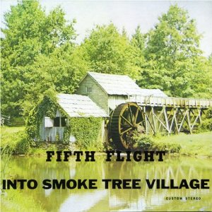 FIFTH FLIGHT / フィフス・フライト / INTO SMOKE TREE VILLAGE