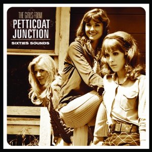 V.A. (GIRL POP/FRENCH POP) / GIRLS OF PETTICOAT JUNCTION : SIXTIES SOUNDS