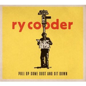 RY COODER / ライ・クーダー / PULL UP SOME DUST & SIT DOWN (CD)