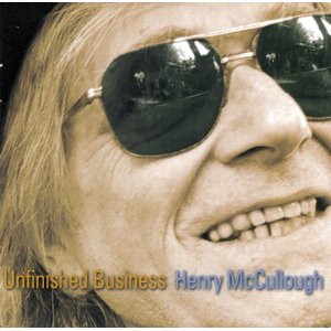 HENRY MCCULLOUGH / ヘンリー・マカロウ / UNFINISHED BUSINESS
