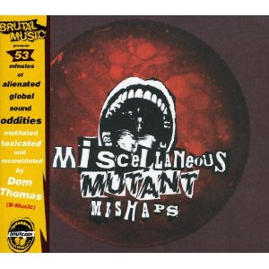DOM THOMAS / MISCELLANEOUS MUTANT MISHAPS (CD)