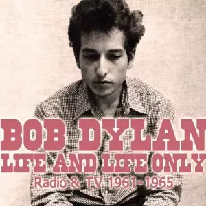 BOB DYLAN / ボブ・ディラン / LIFE AND LIFE ONLY - RADIO & TV 1961-1965