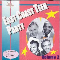 V.A. (OLDIES/50'S-60'S POP) / EAST COAST TEEN PARTY VOLUME 3