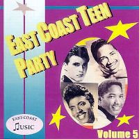 V.A. (OLDIES/50'S-60'S POP) / EAST COAST TEEN PARTY VOLUME 5