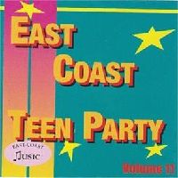 V.A. (OLDIES/50'S-60'S POP) / EAST COAST TEEN PARTY VOLUME 11