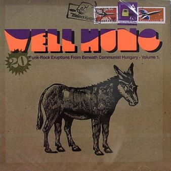 V.A. (PSYCHE) / WELL HUNG - 20 FUNK-ROCK ERUPTIONS FROM BENEATH COMMUNIST HUNGARY VOLUME 1 (LP)