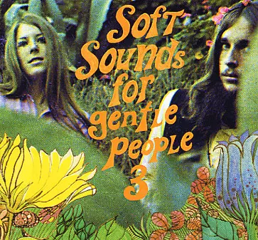 V.A. (SOFT ROCK/BUBBLEGUM) / SOFT SOUNDS FOR THE GENTLE PEOPLE 3