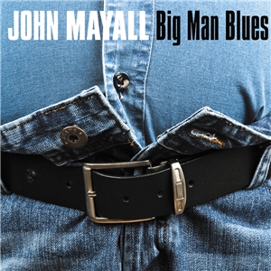 JOHN MAYALL / ジョン・メイオール / BIG MAN BLUES