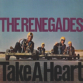 RENEGADES (GARAGE) / レネゲイズ / TAKE A HEART