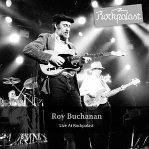 ROY BUCHANAN / ロイ・ブキャナン / LIVE AT ROCKPALAST (CD)