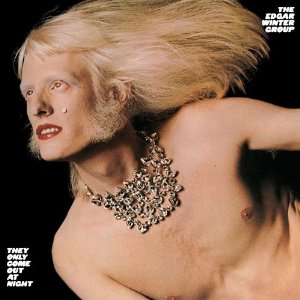 EDGAR WINTER (EDGAR WINTER GROUP) / エドガー・ウィンター / THEY ONLY COME OUT AT NIGHT