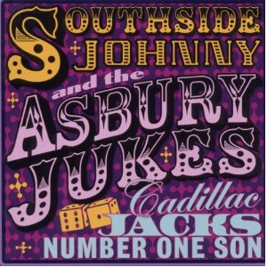 SOUTHSIDE JOHNNY & THE ASBURY JUKES / サウスサイド・ジョニー&ジ・アズベリー・ジュークス / CADILLAC JACK'S NUMBER ONE SON