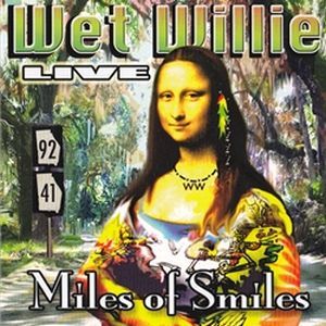WET WILLIE / ウェット・ウィリー / MILES OF SMILES (LIVE)