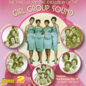 V.A. (GIRL POP/FRENCH POP) / THE SHIRELLES AND THE EVOLUTION OF THE GIRL GROUP SOUND
