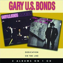 GARY U.S. BONDS / ゲイリー・U.S.ボンズ / デディケーション+オン・ザ・ライン