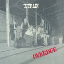 A TRAIN / エー・トレイン / OVERDUE