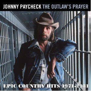 JOHNNY PAYCHECK / ジョニー・ペイチェック / THE OUTLAW'S PRAYER - EPIC COUNTRY HITS 1971-1981