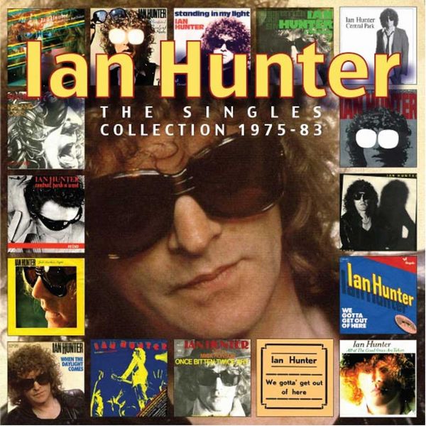 IAN HUNTER / イアン・ハンター / THE SINGLES COLLECTION 1975-83