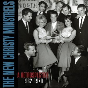 NEW CHRISTY MINSTRELS / ニュー・クリスティ・ミンストレルズ / RETROSPECTIVE 1962-1970